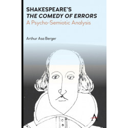 Shakespeare's "The Comedy of Errors": A Psycho-Semiotic Analysis