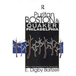 Puritan Boston and Quaker Philadelphia