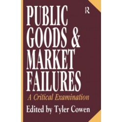 Public Goods and Market Failures: A Critical Examination