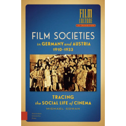 Film Societies in Germany and Austria 1910-1933: Tracing the Social Life of Cinema
