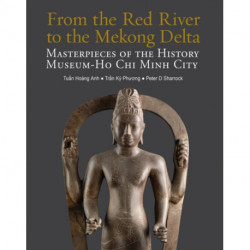From the Red River to the Mekong Delta: Masterpieces of the History Museum - Ho Chi Minh City