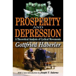 Prosperity and Depression: A Theoretical Analysis of Cyclical Movements