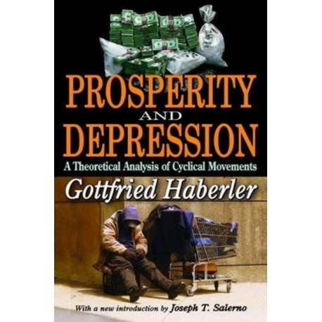 Prosperity and Depression: A Theoretical Analysis of Cyclical Movements