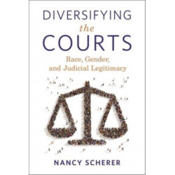 Diversifying the Courts: Race, Gender, and Judicial Legitimacy