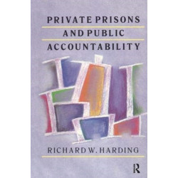 Private Prisons and Public Accountability