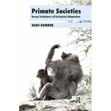 Primate Societies: Group Techniques of Ecological Adaptation