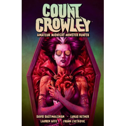 Count Crowley Volume 2: Amateur Midnight Monster Hunter