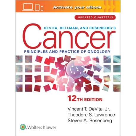 DeVita, Hellman, and Rosenberg's Cancer: Principles & Practice of Oncology: Print + eBook with Multimedia