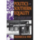 Politics of Southern Equality: Law and Social Change in a Mississippi County
