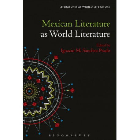 Mexican Literature as World Literature