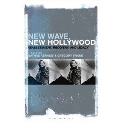 New Wave, New Hollywood: Reassessment, Recovery, and Legacy
