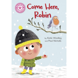 Reading Champion: Come Here, Robin: Independent Pink 1b