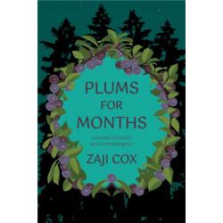 Plums for Months: A memoir of nature and neurodivergence