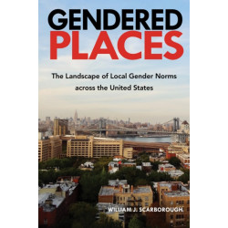 Gendered Places: The Landscape of Local Gender Norms Across the United States