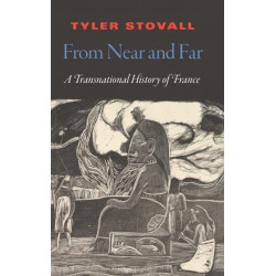 From Near and Far: A Transnational History of France