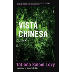 Vista Chinesa: ‘Sits somewhere between the experimental novels of Eimear McBride and Leila Slimani’s more shocking output’ – The Sunday Times
