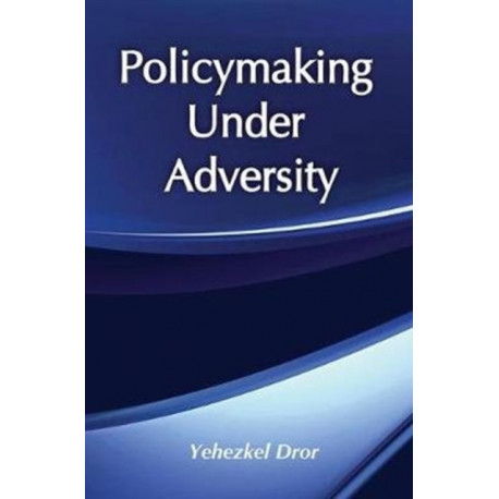 Policymaking Under Adversity
