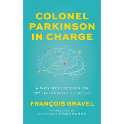 Colonel Parkinson in Charge: A Wry Reflection on My Incurable Illness