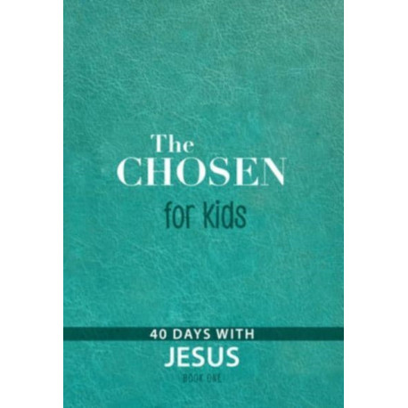 The Chosen for Kids - Book One: 40 Days with Jesus