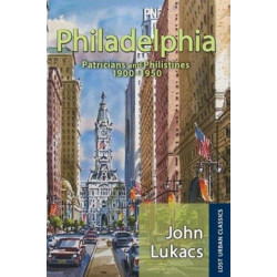 Philadelphia: Patricians and Philistines, 1900-1950