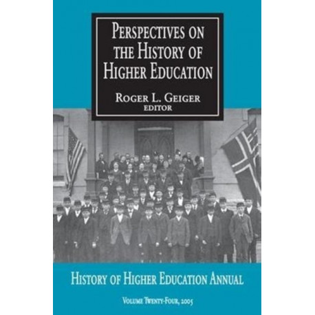 Perspectives on the History of Higher Education: Volume 24, 2005