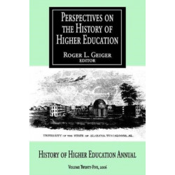 Perspectives on the History of Higher Education: Volume 25, 2006