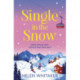 Single in the Snow: The perfect enemies-to-lovers winter romcom!