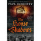 The House of Shadows