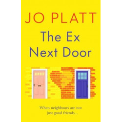 The Ex Next Door: An utterly charming and funny romance