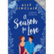 A Season for Love: A laugh-out-loud, heart warming and completely uplifting romcom