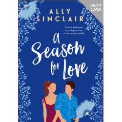 A Season for Love: A laugh-out-loud, heart warming and completely uplifting romcom