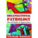 Organizational Pathology: Life and Death of Organizations