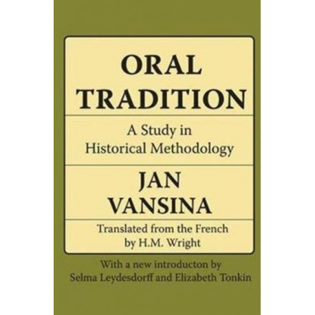 Oral Tradition: A Study in Historical Methodology