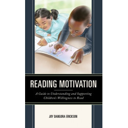 Reading Motivation: A Guide to Understanding and Supporting Children's Willingness to Read