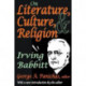 On Literature, Culture, and Religion: Irving Babbitt