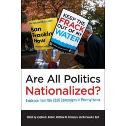 Are All Politics Nationalized?: Evidence from the 2020 Campaigns in Pennsylvania