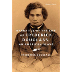 Narrative of the Life of Frederick Douglass, an American Slave