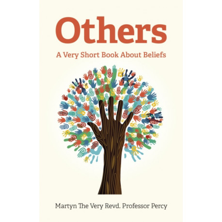 Others - A Very Short Book About Beliefs: A Very Short Book About Beliefs
