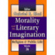 Morality and the Literary Imagination: Volume 36, Religion and Public Life