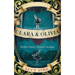 Clara & Olivia: SHORTLISTED FOR THE CWA HISTORICAL DAGGER