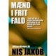 Mænd i frit fald: roman