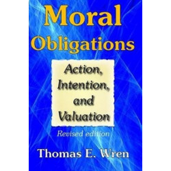 Moral Obligations: Action, Intention, and Valuation