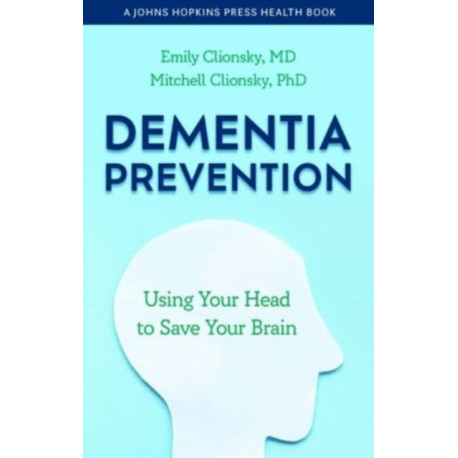 Dementia Prevention: Using Your Head to Save Your Brain