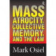 Mass Atrocity, Collective Memory, and the Law