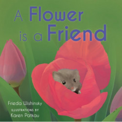 A Flower is a Friend