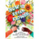 How to Speak Flower: A Kid's Guide to Buds, Blooms, and Blossoms