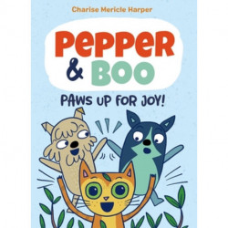 Pepper & Boo: Paws Up for Joy! (A Graphic Novel)