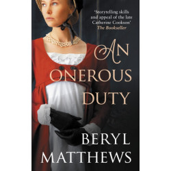 An Onerous Duty: Treachery, secrets and unexpected romance