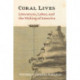 Coral Lives: Literature, Labor, and the Making of America