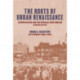The Roots of Urban Renaissance: Gentrification and the Struggle over Harlem, Expanded Edition